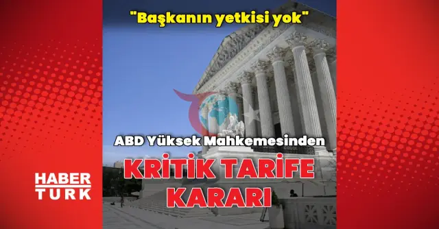 ABD Yüksek Mahkemesi'nden Tarife Yetkisi Kararı