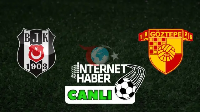 Beşiktaş ve Göztepe Karşı Karşıya: Canlı Takip Edin