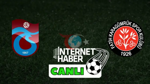 Trabzonspor - Fatih Karagümrük Maçı: Canlı Gelişmeler