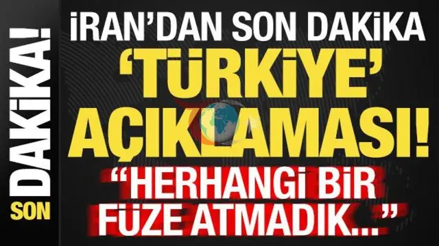 İran'dan Türkiye'ye Yönelik Açıklama: Füze İddialarını Yalanladık