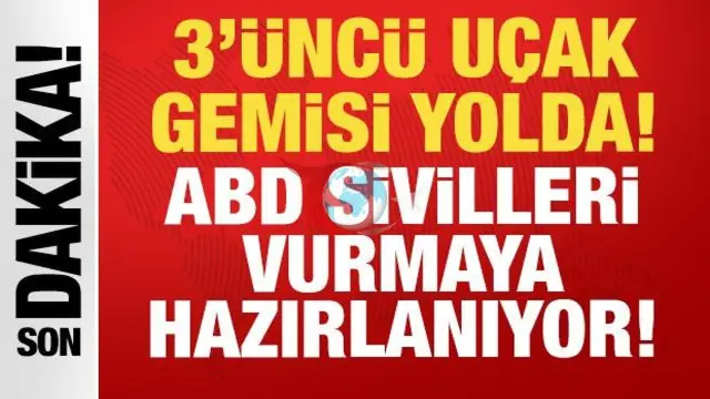 ABD, Üçüncü Uçak Gemisini İran'a Doğru Gönderiyor: Bölgedeki Gerilim Artıyor