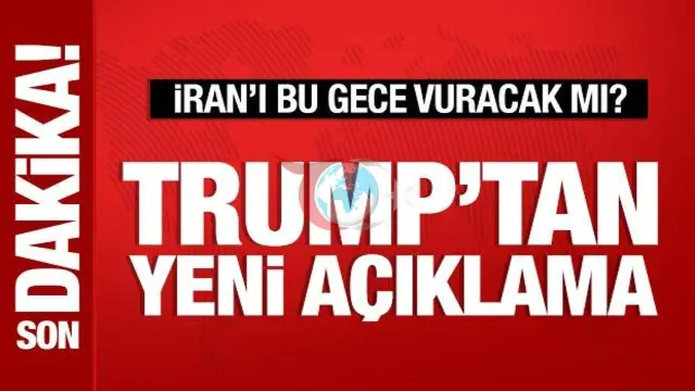 Trump'tan Yeni Açıklama: Olaylar Değişebilir