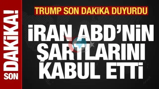 Trump'tan Kritik Açıklama: İran ABD'nin Nükleer Taleplerini Kabul Etti