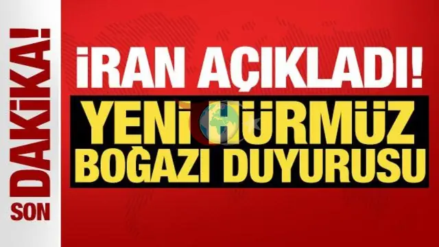 İran'dan Hürmüz Boğazı İçin Yeni Karar: Yeniden Kapatıldı