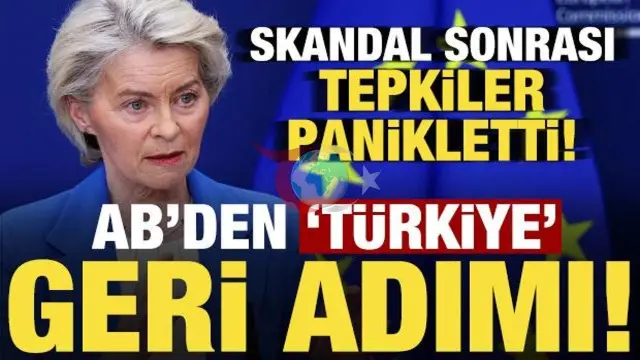 AB, Türkiye İle İlgili Açıklamalarını Geri Çekti: Tepkiler Dindi mi?