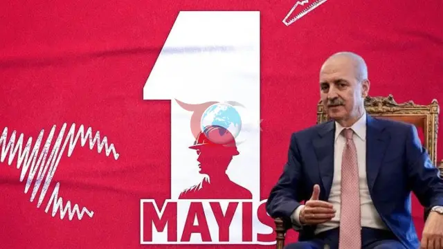 TBMM Başkanı Kurtulmuş'tan 1 Mayıs Mesajı