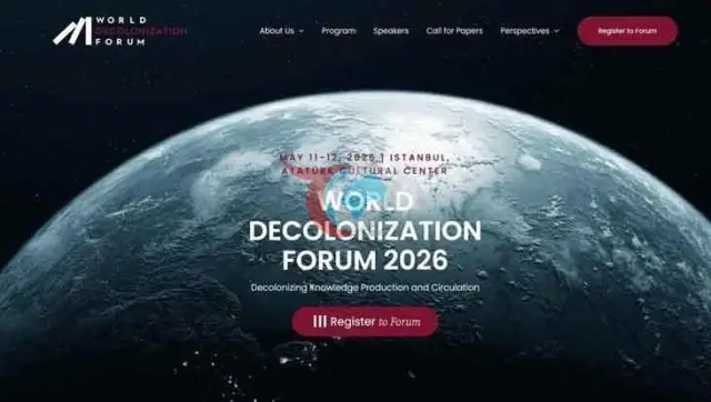 'World Decolonization Forum' Mayıs Ayında İstanbul'da Toplanacak