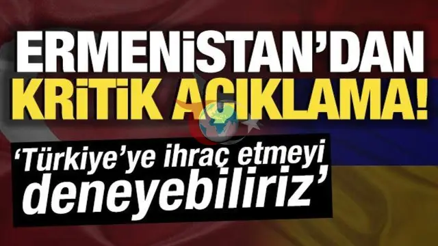 Ermənistan-Türkiyə Münasibətlərində Yeni Era: Ticarət və Əməkdaşlıq