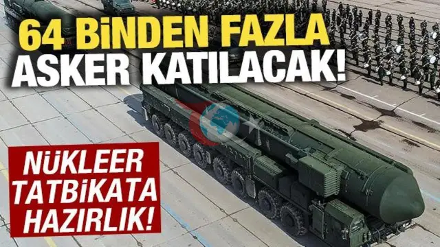 Rusya'nın Nükleer Tatbikatında 64 Bin Asker Görev Alacak