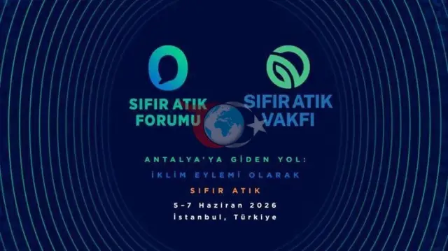 İstanbul'da Sıfır Atık Forumu: 183 Ülkeden Katılım