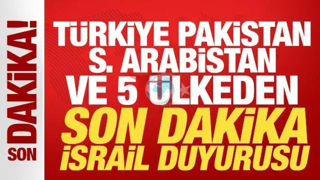 İsrail'e Karşı Ortak Bildiri: 8 Ülkeden Sert Tepki