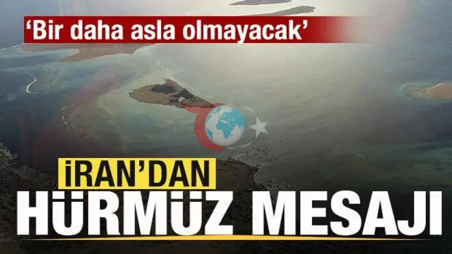 İran'dan Hürmüz Boğazı Üzerine Kritik Açıklama
