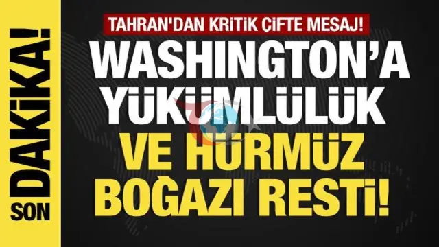 İran'dan ABD'ye Net Hürmüz Boğazı ve Mutabakat Uyarısı: "Yükümlülükler Karşılıklı Olmalı"