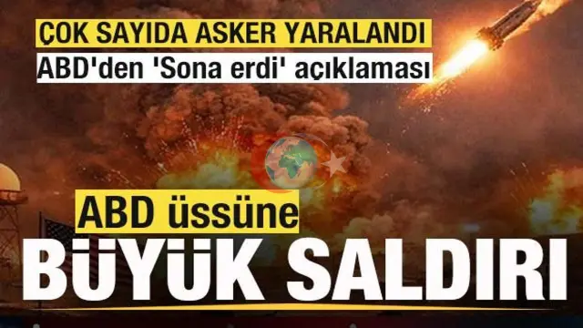 ABD'nin Ürdün'deki Üslerine Büyük Saldırı: Çok Sayıda Asker Yaralandı, CENTCOM'dan Kritik Açıklama