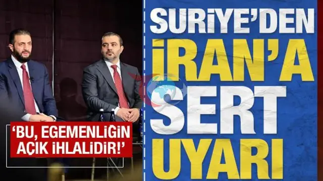 Suriye'den İran'ın Bölgesel Saldırılarına Sert Tepki: "Egemenlik İhlalidir"