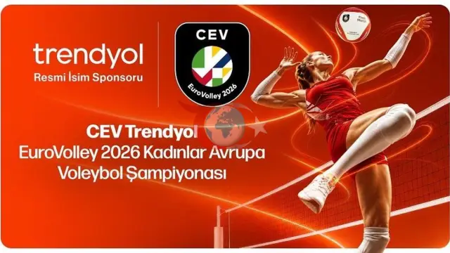 Trendyol CEV EuroVolley 2026 Qadınlar arasında Voleybol üzrə Avropa Çempionatının Baş Sponsoru Oldu