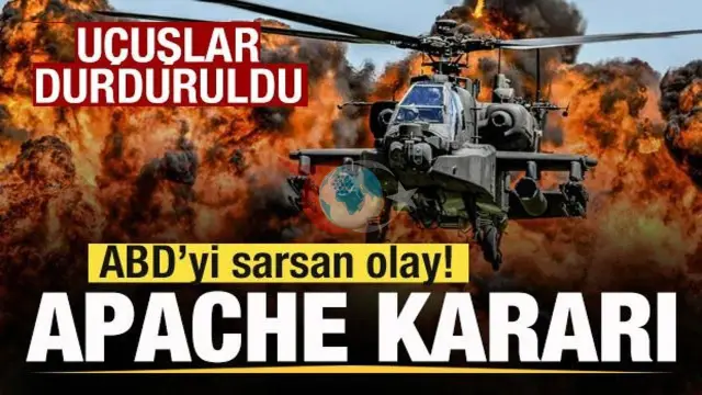 ABD Ordusunda Kriz: AH-64 Apache Helikopter Uçuşları Tamamen Durduruldu