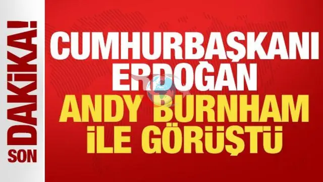 Cumhurbaşkanı Erdoğan'dan Birleşik Krallık Başbakanı Burnham'a Tebrik Telefonu: İlişkilerde Yeni Dönem Başlıyor