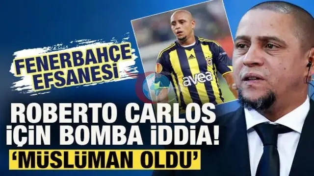 Fenerbahçe Efsanesi Roberto Carlos Müslüman mı Oldu? Brezilya'dan Gündemi Sarsan İddia