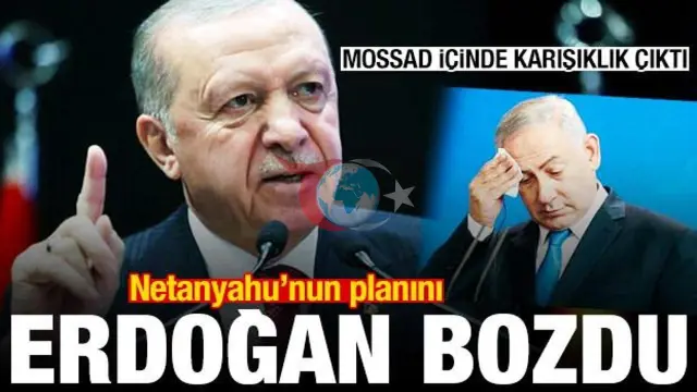 MOSSAD'da Deprem Yaratan Engel: Cumhurbaşkanı Erdoğan, Netanyahu'nun Gizli İran Planını Nasıl Çökertti?