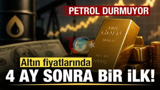 Altyn bahalar 4 aýdan soň taryhy çäkden geçdi: Gram altyn 7 müň TL-den geçdi, Hormuz dartgynlygy nebitde dowam edýär
