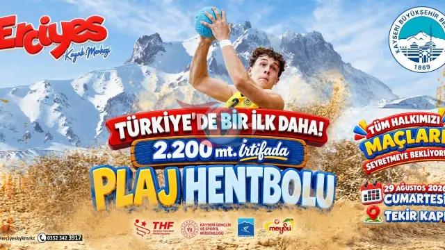 Deniz Yok Ama Heyecan Zirvede: Erciyes'te 2 Bin 200 Metrede Tarihi Plaj Hentbolu Turnuvası