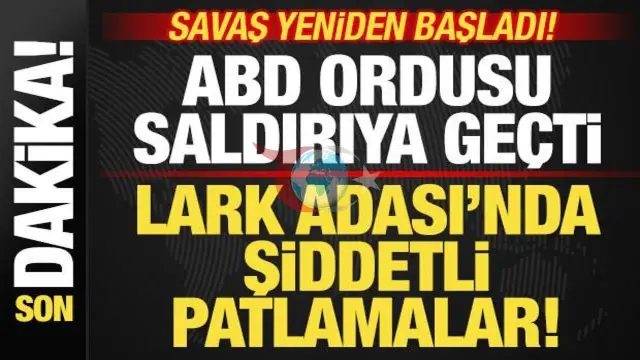ABD ve İran Arasında Gerilim Yeniden Tırmandı: Lark Adası'na Şiddetli Saldırı