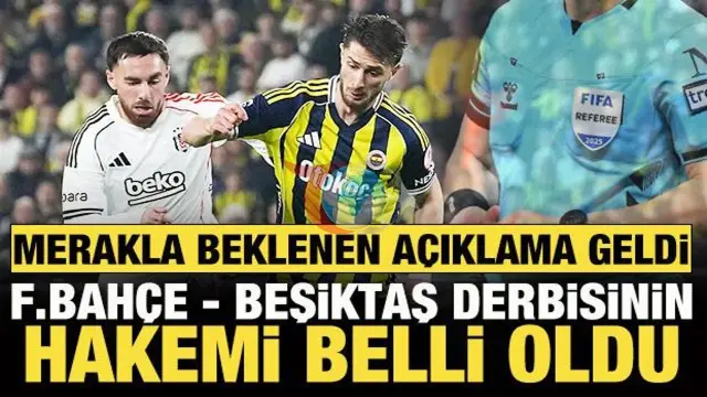 Dev Derbinin Hakemi Belli Oldu: Fenerbahçe - Beşiktaş Maçını Halil Umut Meler Yönetecek