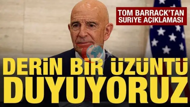 Tom Barrack'tan Kritik Suriye Açıklaması: Suveyda'daki Gerilimden Derin Üzüntü Duyuyoruz
