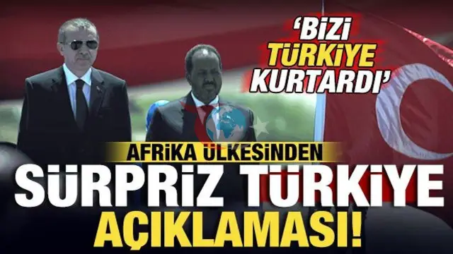 Somali'den Tarihi Türkiye İtirafı: "Bizi En Zor Dönemimizde Yalnız Bırakmadılar"