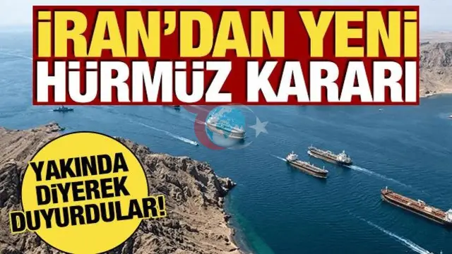 İran'dan Dünyayı Sarsacak Hürmüz Boğazı Kararı: Yeni Kısıtlı Bölge İlan Ediliyor!