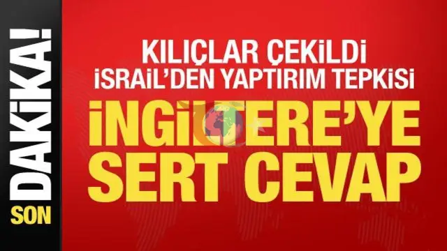 İsrail'den İngiltere'ye Misilleme: Doğu Kudüs Konsolosluğu Kapatılıyor