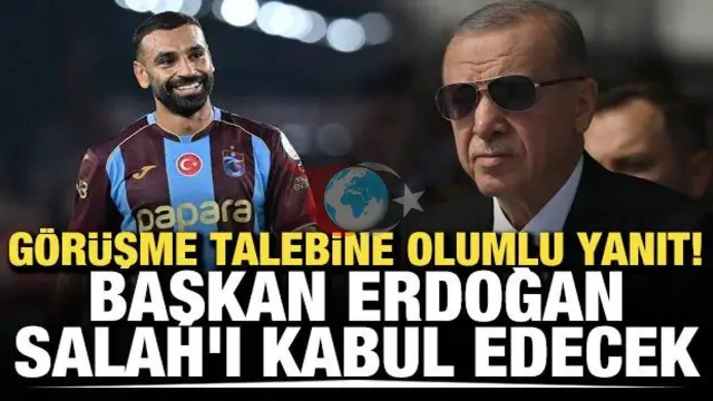 Cumhurbaşkanı Erdoğan'dan Muhammed Salah'a Kabul: Tarihi Buluşma Külliye'de Gerçekleşecek