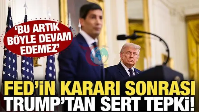 Donald Trump'tan FED'e Sert Faiz Tepkisi: "Bu Durum Artık Böyle Devam Edemez"