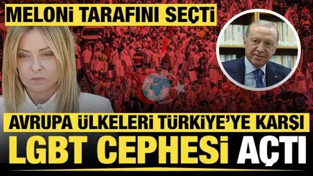 Avrupa'da Türkiye Çatlağı: 7 Ülkeden Ortak LGBT Bildirisi, İtalya Başbakanı Meloni'den 'İmzalamayın' Talimatı