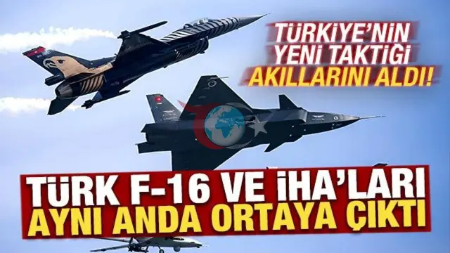 Ege'de Yeni Hava Doktrini: Türk F-16 ve İHA Ortaklığı Yunan Savunmasını Alarm Durumuna Geçirdi
