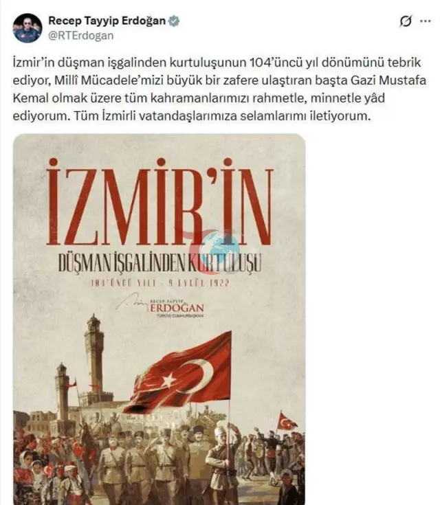 Cumhurbaşkanı Erdoğan'dan İzmir'in 104. Kurtuluş Yılı Mesajı: Kahramanlarımızı Rahmetle Anıyoruz
