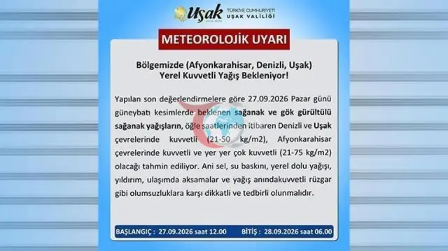 Uşak Valiliğinden Uşak, Denizli ve Afyonkarahisar İçin Kuvvetli Sağanak Yağış Uyarısı