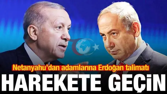 İsrail Başbakanı Netanyahu'dan Cumhurbaşkanı Erdoğan Hakkında UCM Dosyası Hazırlanması Talimatı
