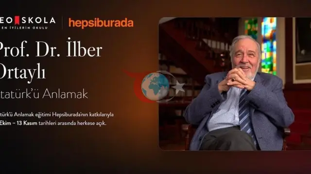 Hepsiburada, İlber Ortaylı’nın ‘Atatürk’ü Anlamak’ Eğitimini Ücretsiz Erişime Açtı