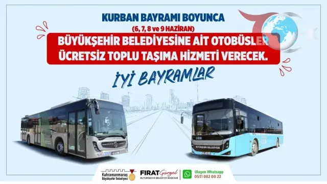Kahramanmaraş'ta Kurban Bayramı Boyunca Ücretsiz Ulaşım Müjdesi