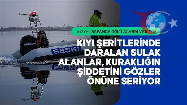 Kuraklık Tehlikesi: Sapanca Gölü Su Seviyesinde Tehlikeli Düşüş