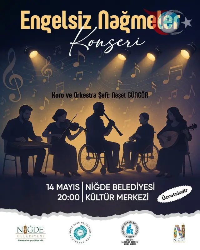 Engelsiz Nağmeler Konseri Niğde'de! Müziğin Engelleri Aştığı Anlamlı Proje