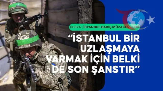 Putin ve Zelenskiy, İstanbul'da Barış Görüşmeleri İçin Buluşuyor