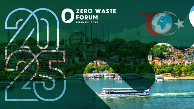 Uluslararası Sıfır Atık Forumu: Küresel Çevre Politikalarına Yön Verecek Buluşma