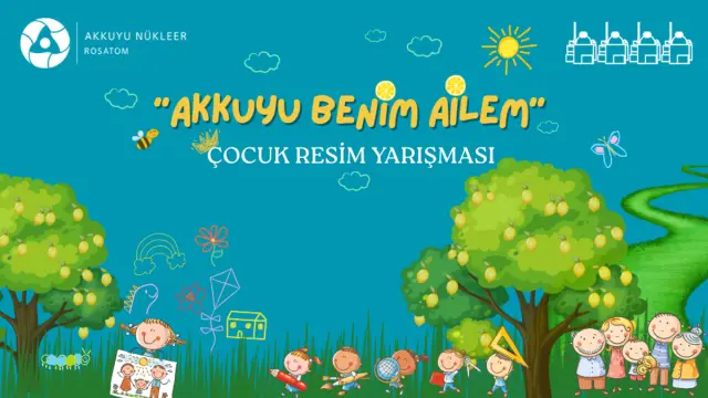 Çocukların Gözüyle Nükleer Enerji: Akkuyu Nükleer Resim Yarışması