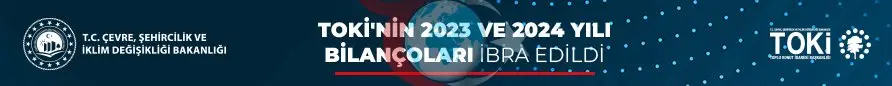 TOKİ'nin 2023 ve 2024 Yılı Bilançoları TBMM KİT Komisyonunda İbra Edildi