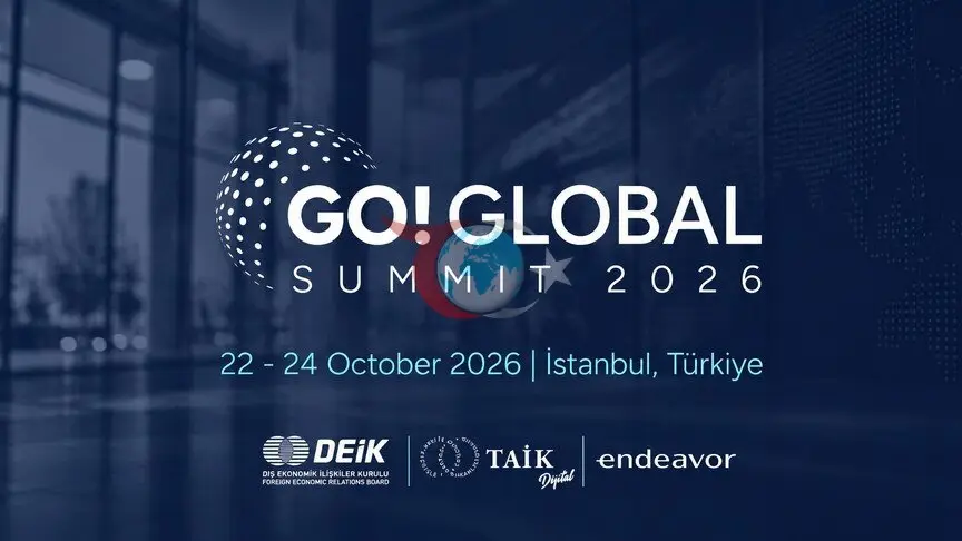 GO GLOBAL Türkiye Zirvesi 800 Milyar Dolarlık Yatırım Gücüyle İstanbul'da Başlıyor