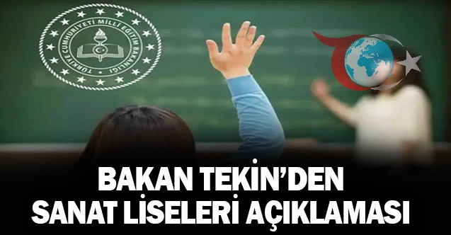 Bakan Tekin’den Sanat Liseleri Açıklaması