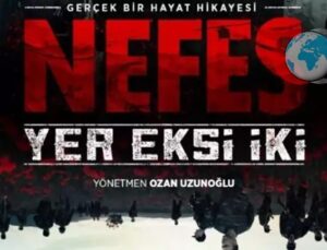 Nefes: Yer Eksi İki 15 Aralık’ta Sinemalarda